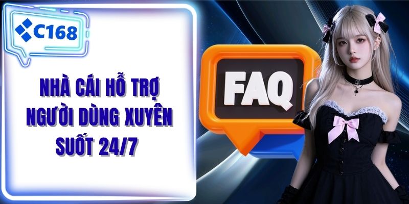 Nhà cái hỗ trợ người dùng xuyên suốt 24/7 