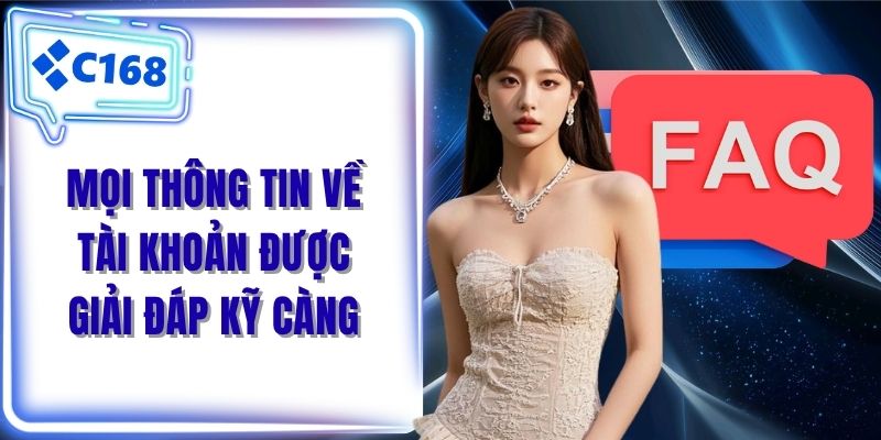 Mọi thông tin về tài khoản được giải đáp kỹ càng