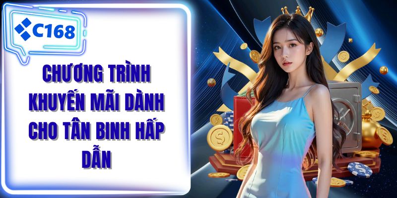 Chương trình khuyến mãi dành cho tân binh hấp dẫn