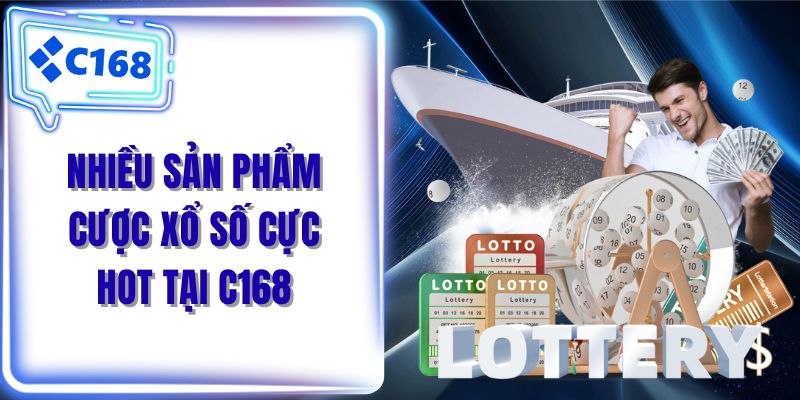 Nhiều sản phẩm cược xổ số cực hot tại C168